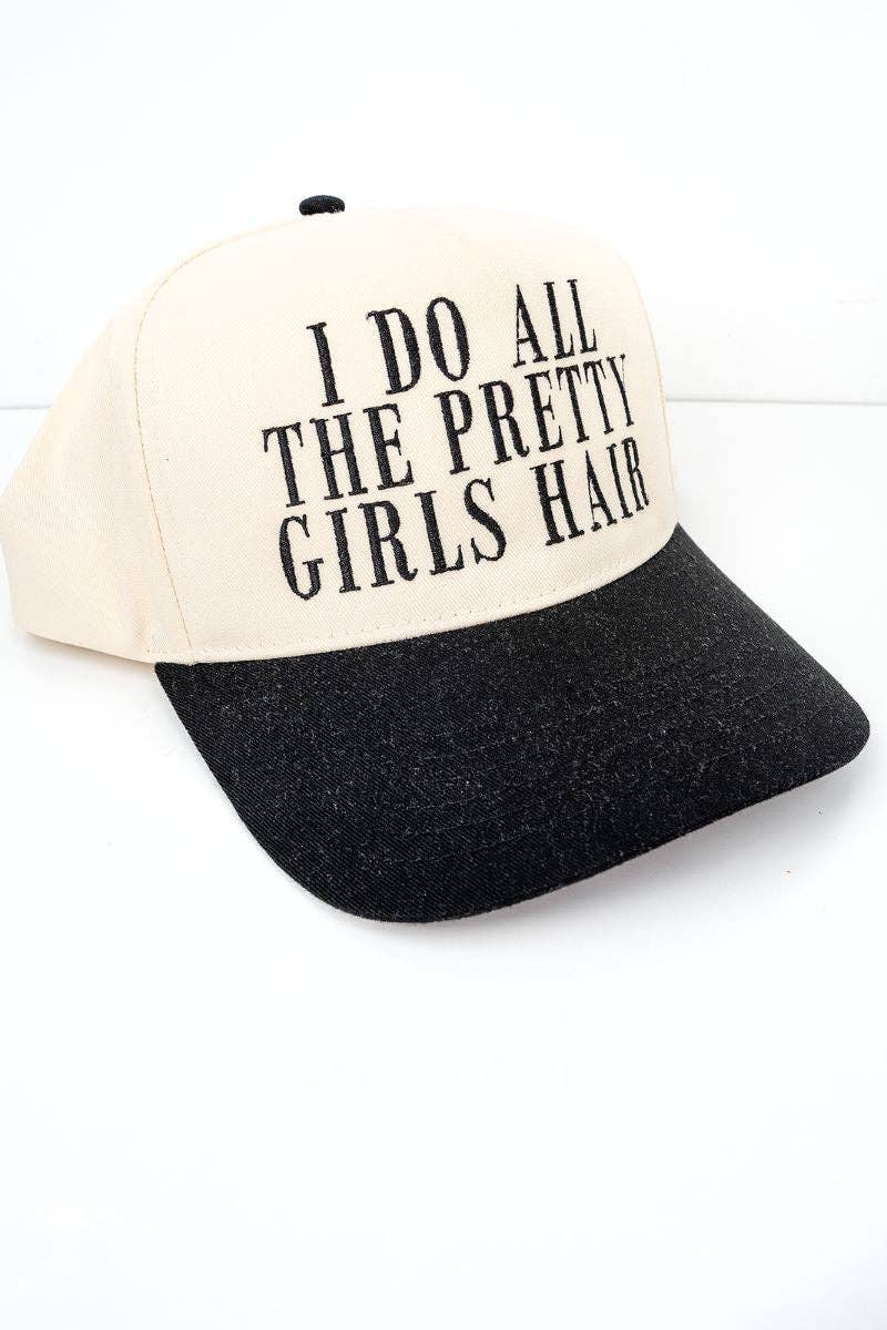 I Do All The Pretty Girls Hair Cap