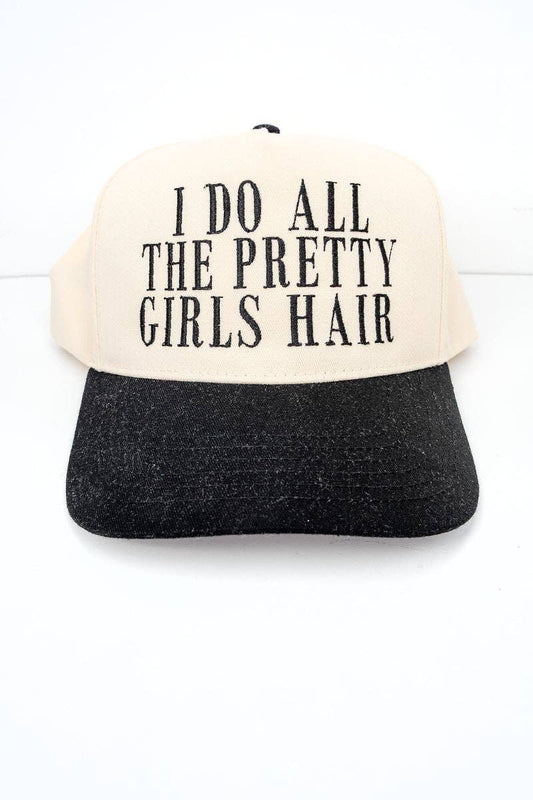 I Do All The Pretty Girls Hair Cap